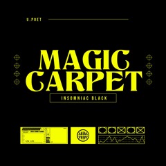 Magic Carpet - {Prod By Insomniac Black}