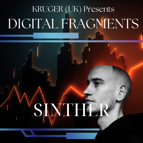 Digital Fragments Ep. 077 - Sinther [Guest Mix] | Sinther