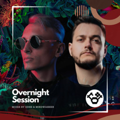 Edhe & Mindwasher - Overnight B2B Session