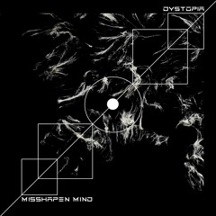 Misshapen Mind - Dystopia [Premiere]