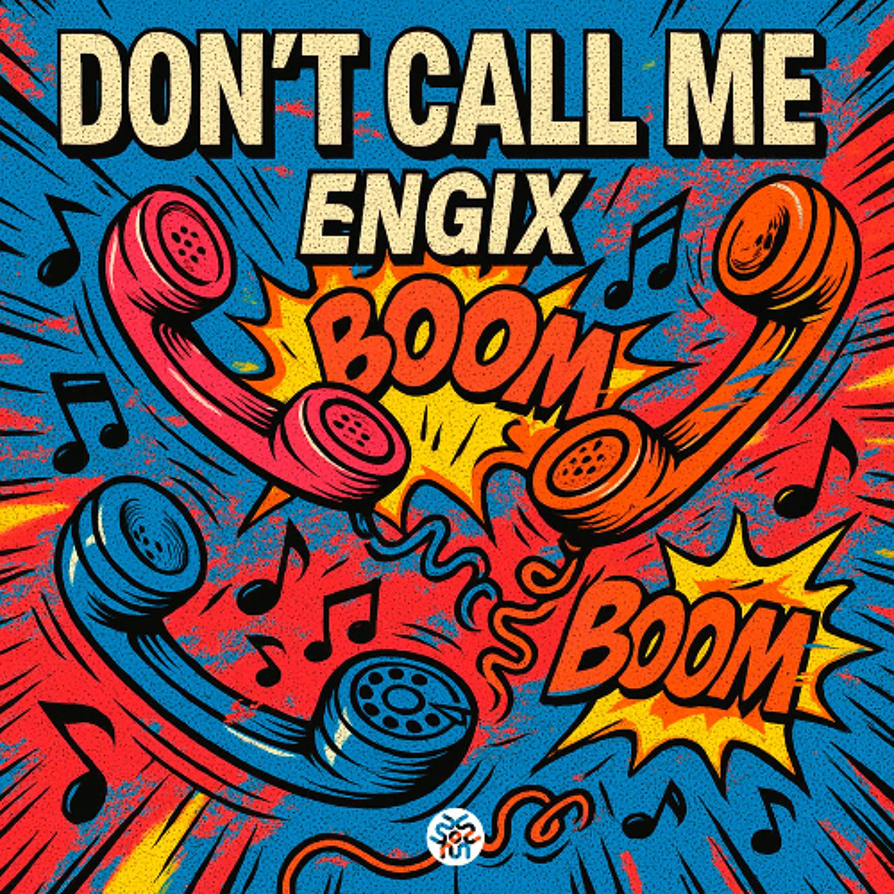 Engix - Don't Call Me (Original Mix) | FREE DOWNLOAD episode artwork