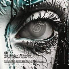 NEO4IC 2024 MIX SERIES EP 12 - DEXTER WHITE