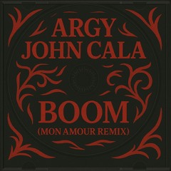 Argy, John Cala - BOOM (Mon Amour Remix) [Afro House] Free DL