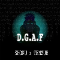 SHOKU X TENZUH - D.G.A.F