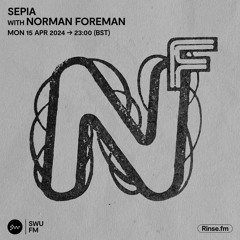 SEPIA W’ NORMAN FOREMAN - SWUFM 14/04/24