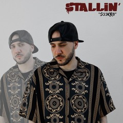 Stallin'