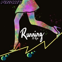 Finchy Ft Rio - Running (Free)