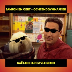 Samson En Gert - Ochtendgymnastiek (GAËTVN Hardstyle Remix)