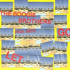 The Boogie Brothers Feat Sato- Let Go