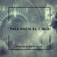 Vals Hacia El Cielo - Marcelo Montalvo