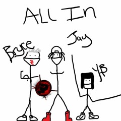 All In - Jay Wild ft. YB & Bryce King