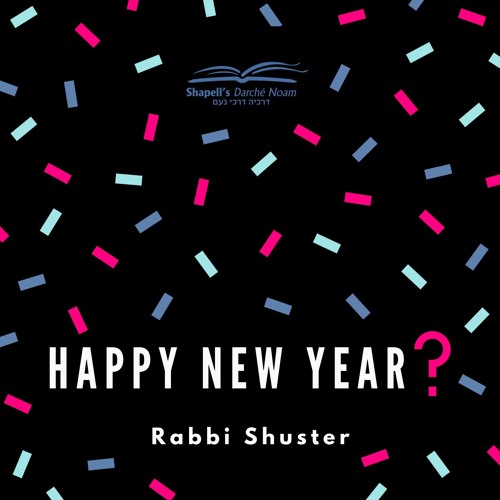 Rabbi Shuster - Happy New Year❓
