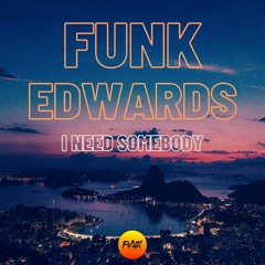 Sessomatto - I Need Somebody (Funk Edwards Remix)