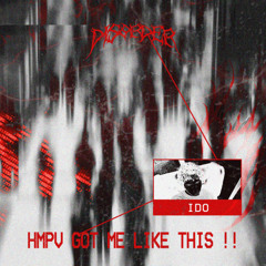 IDO - HMPV got me like this !! [FREE DL]