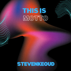 This Is Motto - StevenKeoud (Remix The Motto)