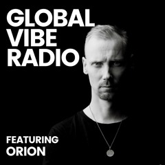 Global Vibe Radio 350 feat. Orion