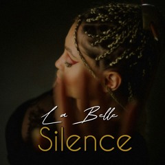 La Belle - Silence[Prod.by Marques Prata ]