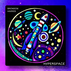 Bronson Harris - Hyperspace (Preview)