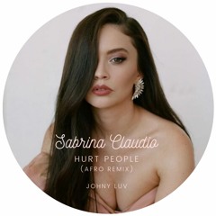 Sabrina Claudio - Hurt People (Johny Luv Afro Remix)