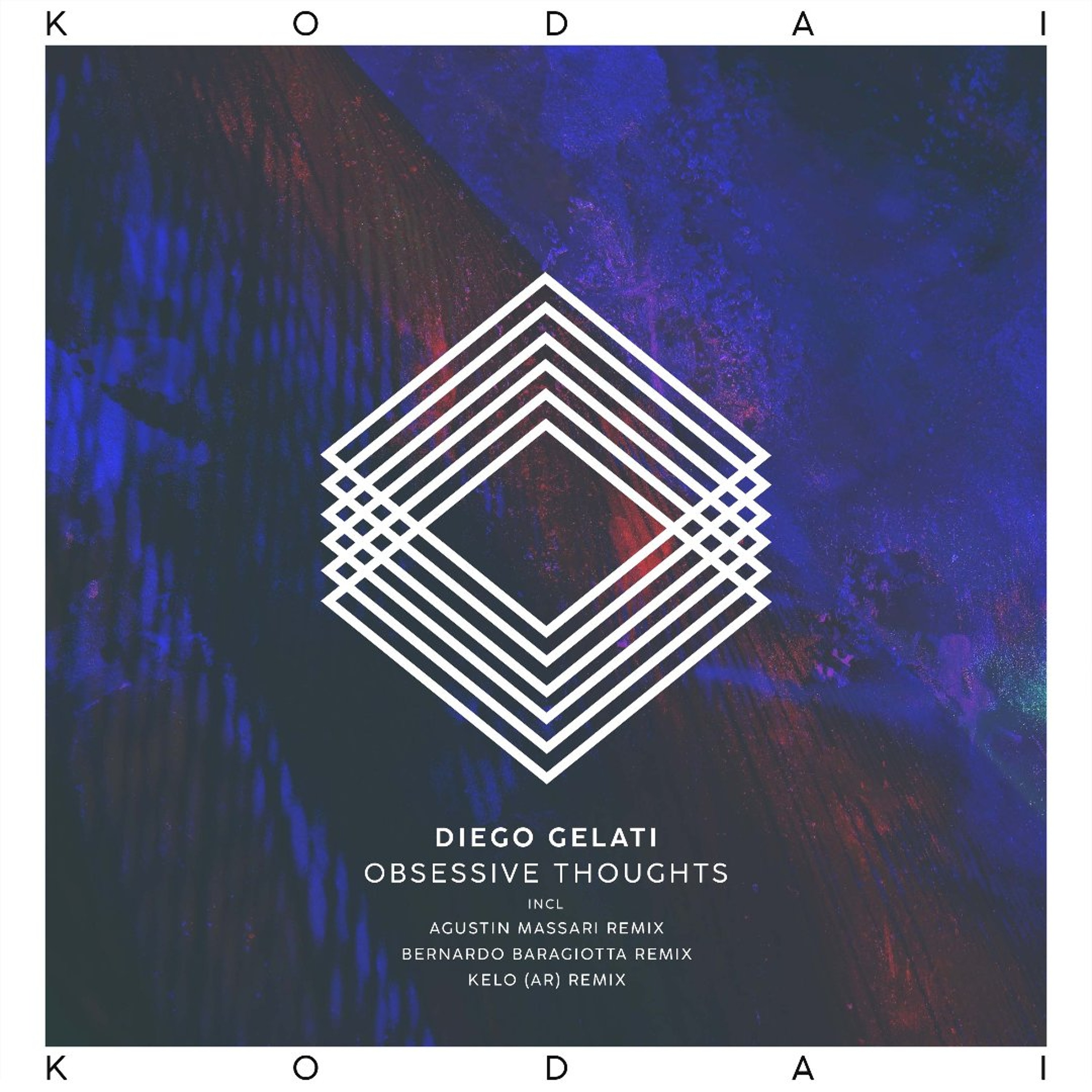 Diego Gelati - Obsessive Thoughts (Agustin Massari Remix) [Kodai] episode artwork