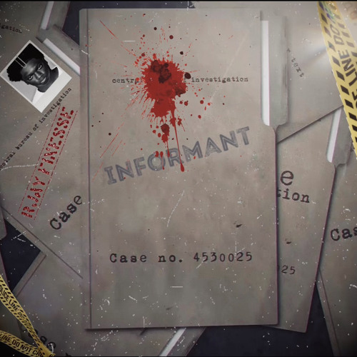 Rjay Finesse - Informant