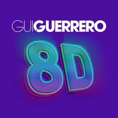 Gui Guerrero - 8D