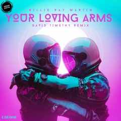Billie Ray Martin - Your Loving Arms (David Timothy Remix) (FREE DOWNLOAD)