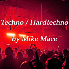 Techno/Hardtechno Mix | Mike Mace