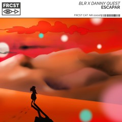 BLR x Danny Quest - Escapar