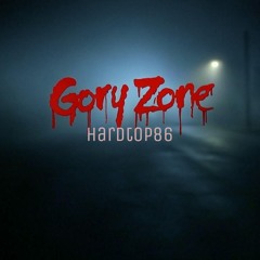 Hardtop86-Gory Zone