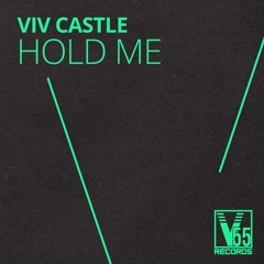 Viv Castle - Hold Me (Original Mix)