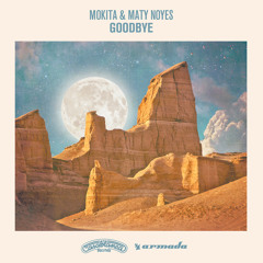 Mokita & Maty Noyes - Goodbye