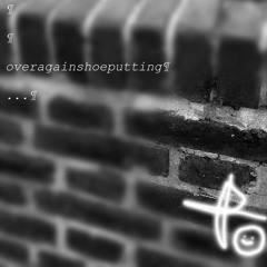 overagainshoeputting