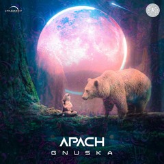 APACH - Gnuska Ep - Gnuska - 2022-04-08 on PsyWorld Records