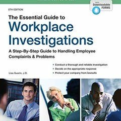 [FREE] EBOOK 📖 Essential Guide to Workplace Investigations, The: A Step-By-Step Guid