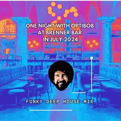 One Night with OPTIBOB @ Brenner Bar In July 2024