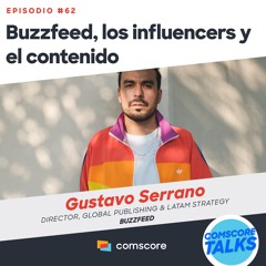 EP 62: Buzzfeed, los influencers y el contenido