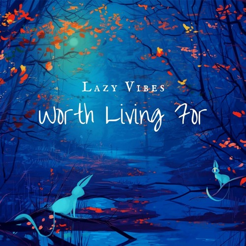 Worth Living For