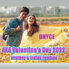 4X4 Valentine's Day 2022 Mix ( chutney & indian remixes )