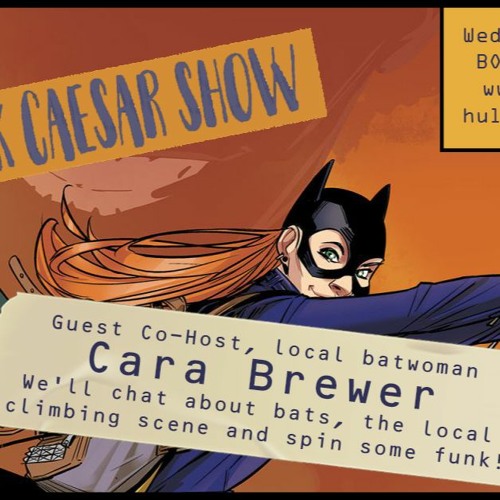 The Hulk Caesar Show - Feb 16, 2022 - Cara Brewer