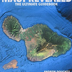 [DOWNLOAD] PDF 📚 Maui Revealed: The Ultimate Guidebook by  Andrew Doughty &  Leona B