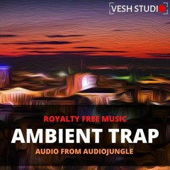 Ambient Trap - Royalty Free Music AudioJungle
