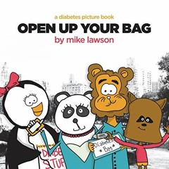 [PDF] ❤️ Read Open Up Your Bag: A Diabetes Picture Book by  Michael Lawson &  Michael Lawson