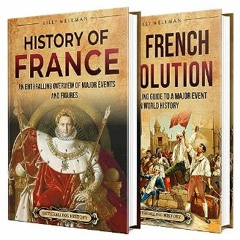 [READ EBOOK]$$ 📚 French History: An Enthralling Guide to Major Events and Figures in the Story of