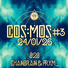 B2B Chandrani & PRXM _@ COS:MOS#3 (Dolten Club)