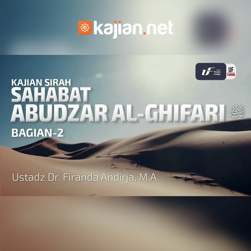 Kisah Sahabat Abudzar Al Ghifari 2 Ustadz Dr Firanda Andirja M A Ceramah Agama By Kajian Net