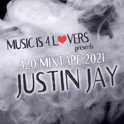 Justin Jay 420 Mixtape 2021 [MI4L.com]