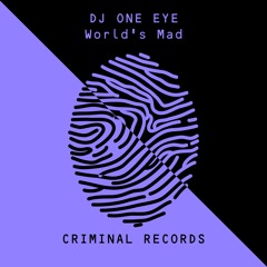 DJ One Eye - World's Mad