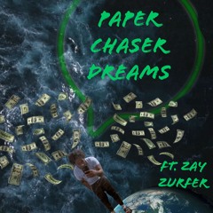 Nell - Paper Chaser Dreams Ft. Zay Zurfer