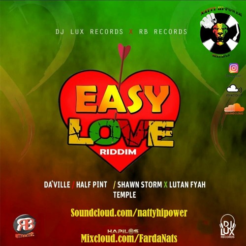 EASY LOVE RIDDIM  2022 (Mixed by Natty Hi-Power) ft Da'ville, Shawn Storm, Lutan Fyah & Temple